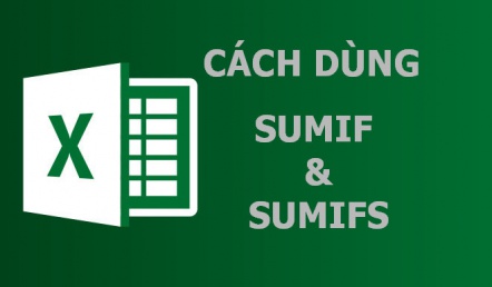 Cách sử dụng hàm SumIF và SumIFs để tính tổng có điều kiện trong Excel - how to use SUMIF function in Excel